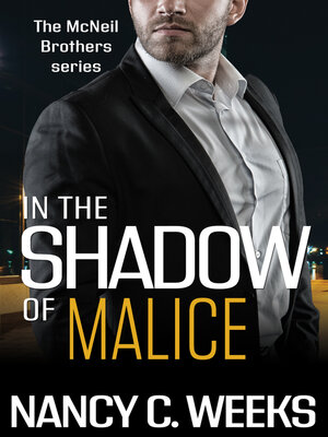 cover image of In the Shadow of Malice Book 3: Romantic Suspense Family Series